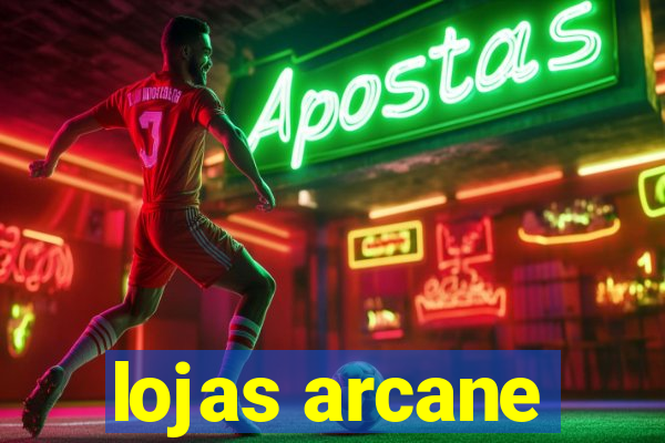 lojas arcane